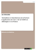 Cover: 'Extradition et Interdiction de la Torture: L'application de l'art. 3 de la CEDH en Allemagne et en France - GRIN Verlag