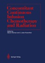 Cover: Concomitant Continuous Infusion Chemotherapy and Radiation - Springer