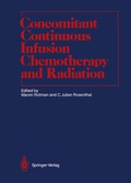 Cover: Concomitant Continuous Infusion Chemotherapy and Radiation - Springer