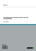 Cover: Die Entstehung der deutschen Parteien nach dem Cleavage-Modell - GRIN Verlag