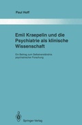 Cover: Emil Kraepelin und die Psychiatrie als klinische Wissenschaft - Springer