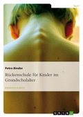 Cover: R&uuml;ckenschule f&uuml;r Kinder im Grundschulalter - GRIN Verlag