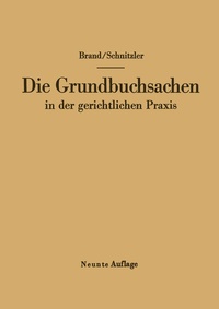 Abbildung von: Die Grundbuchsachen in der gerichtlichen Praxis - Springer