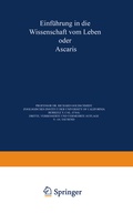 Cover: Einf&uuml;hrung in die Wissenschaft vom Leben oder Ascaris - Springer