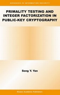Enlarge image Cover: Primality Testing and Integer Factorization in Public-Key Cryptography - Kluwer Academic Publishers