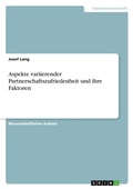 Cover: Aspekte variierender Partnerschaftszufriedenheit und ihre Faktoren - GRIN Verlag