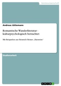 Cover: Romantische Wanderliteratur - kulturpsychologisch betrachtet - GRIN Verlag