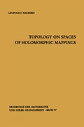 Cover: Topology on Spaces of Holomorphic Mappings - Springer