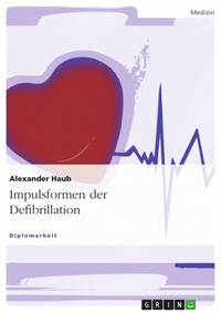 Abbildung von: Impulsformen Der Defibrillation - Grin Verlag
