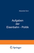 Abbildung von: Aufgaben der Eisenbahn - Politik - Springer