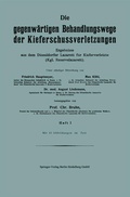 Cover: Die gegenw&auml;rtigen Behandlungswege der Kieferschussverletzungen - Springer