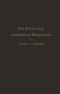 Cover: Die Isolierung elektrischer Maschinen - Springer