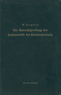 Enlarge image Cover: Die Materialprüfung der Isolierstoffe der Elektrotechnik - Springer