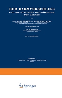 Abbildung von: Der Darmverschluss und die Sonstigen Wegstörungen des Darmes - Springer