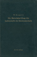 Cover: Die Materialpr&uuml;fung der Isolierstoffe der Elektrotechnik - Springer