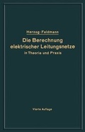 Cover: Die Berechnung elektrischer Leitungsnetze in Theorie und Praxis - Springer
