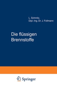 Abbildung von: Die flüssigen Brennstoffe - Springer