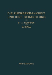 Abbildung von: Die Zuckerkrankheit und Ihre Behandlung - Springer