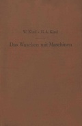 Cover: Das Waschen mit Maschinen in gewerblichen W&auml;schereibetrieben, in Hotels, Krankenh&auml;usern und anderen &ouml;ffentlichen und privaten Anstalten - Springer