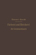 Cover: Die F&auml;rberei und Bleicherei der Gespinnstfasern - Springer