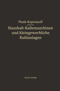 Cover: Haushalt-K&auml;ltemaschinen und kleingewerbliche K&uuml;hlanlagen - Springer