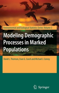 Enlarge image Cover: Modeling Demographic Processes in Marked Populations - Springer