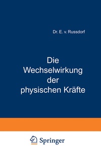 Abbildung von: Die Wechselwirkung der physischen Kräfte - Springer