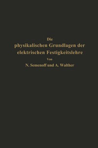 Abbildung von: Die physikalischen Grundlagen der elektrischen Festigkeitslehre - Springer