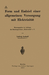 Abbildung von: Form und Endziel einer allgemeinen Versorgung mit Elektrizität - Springer