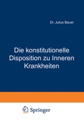 Cover: Die konstitutionelle Disposition zu Inneren Krankheiten - Springer