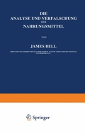 Cover: Die Analyse und Verf&auml;lschung der Nahrungsmittel - Springer