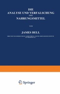 Cover: Die Analyse und Verf&auml;lschung der Nahrungsmittel - Springer