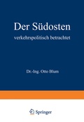 Bild: Der Südosten verkehrspolitisch betrachtet - Springer