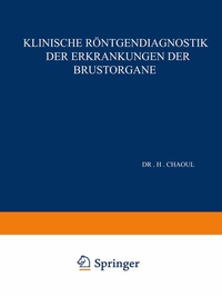 Abbildung von: Klinische Röntgendiagnostik der Erkrankungen der Brustorgane - Springer