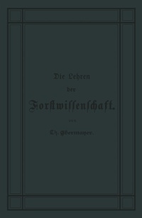 Abbildung von: Die Lehren der Forstwissenschaft - Springer