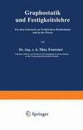 Cover: Graphostatik und Festigkeitslehre F&uuml;r den Gebrauch an Technischen Hochschulen und in der Praxis - Springer