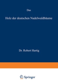 Abbildung von: Das Holz der deutschen Nadelwaldbäume - Springer