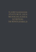 Cover: Atlas der Anatomie des Menschlichen K&ouml;rpers im R&ouml;ntgenbild - Springer