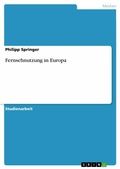 Cover: Fernsehnutzung in Europa - GRIN Verlag