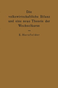 Abbildung von: Die volkswirtschaftliche Bilanz und eine neue Theorie der Wechselkurse - Springer