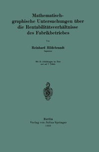 Abbildung von: Mathematisch-graphische Untersuchungen über die Rentabilitätsverhältnisse des Fabrikbetriebes - Springer