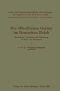 Cover: Die &ouml;ffentlichen Gelder im Deutschen Reich - Springer