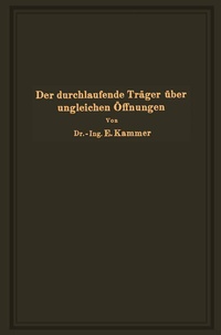 Abbildung von: Der durchlaufende Träger über ungleichen Öffnungen - Springer