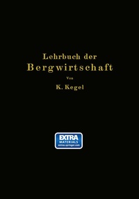 Abbildung von: Lehrbuch der Bergwirtschaft - Springer
