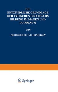 Abbildung von: Die Entzündliche Grundlage der Typischen Geschwurs Bildung im Magen und Duodenum - Springer
