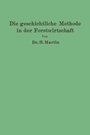 Cover: Die geschichtliche Methode in der Forstwirtschaft - Springer