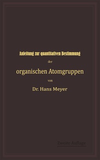 Abbildung von: Anleitung zur quantitativen Bestimmung der organischen Atomgruppen - Springer