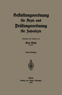 Abbildung von: Bestallungsordnung für Ärzte und Prüfungsordnung für Zahnärzte - Springer