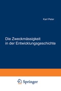 Cover: Die Zweckm&auml;ssigkeit in der Entwicklungsgeschichte - Springer