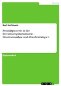 Cover: Produktpiraterie in der Investitionsgueterindustrie - Situationsanalyse und Abwehrstrategien - Grin Verlag